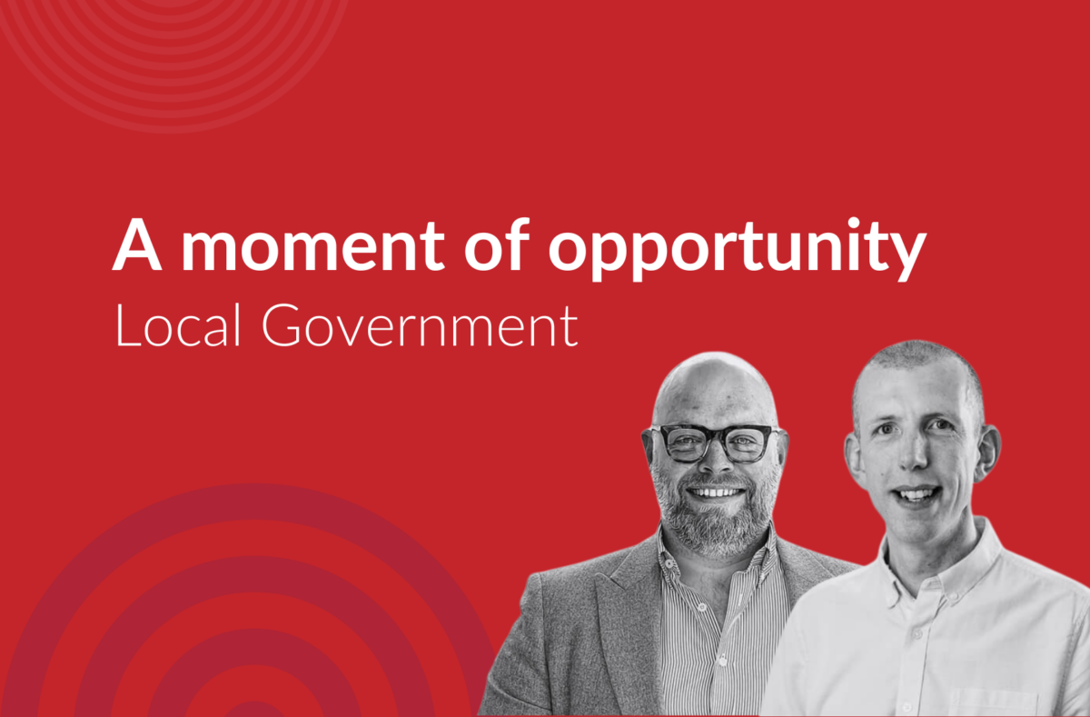 A moment of opportunity in Local Government